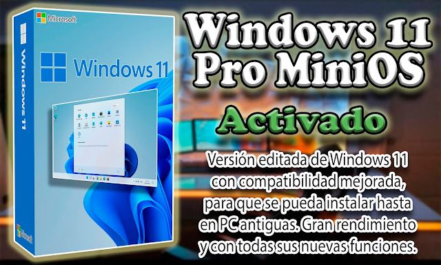  OCT 8 Windows 11 Pro MiniOS Windows 11 Pro MiniOS 21H2 10.0.22000.194 Activado